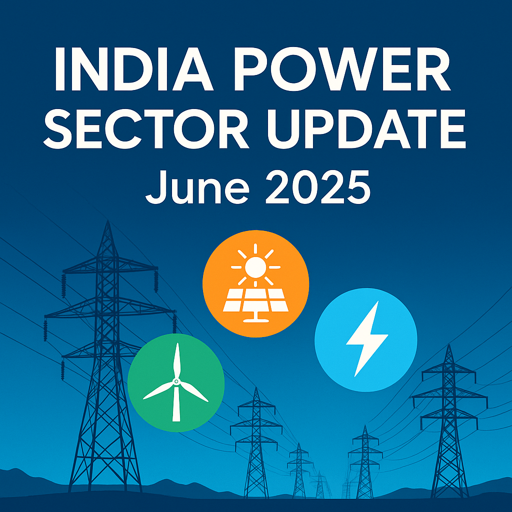 India Power Sector Update – June 2025: 241 GW Peak Demand, 34 GW Capacity Addition & Grid Transformations